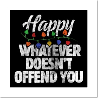 Happy whatever doesn't offend you Posters and Art